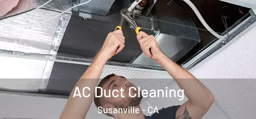  AC Duct Cleaning Susanville - CA