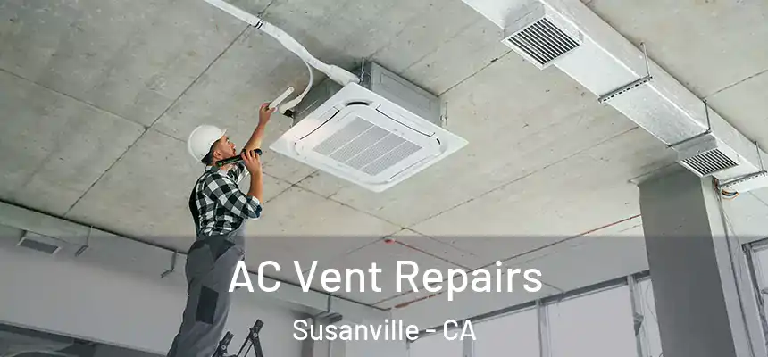  AC Vent Repairs Susanville - CA