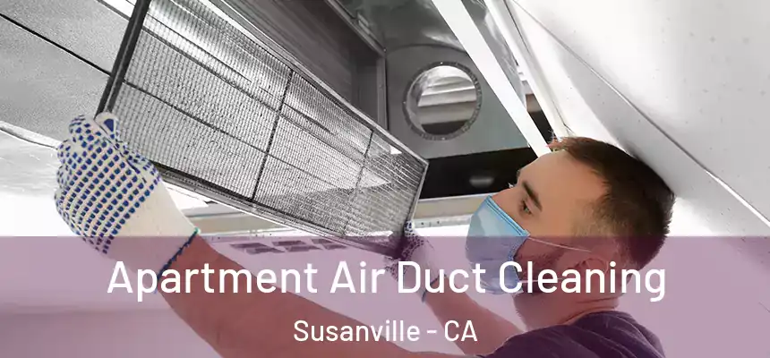  Apartment Air Duct Cleaning Susanville - CA