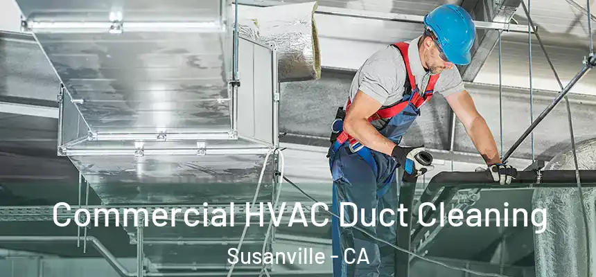  Commercial HVAC Duct Cleaning Susanville - CA