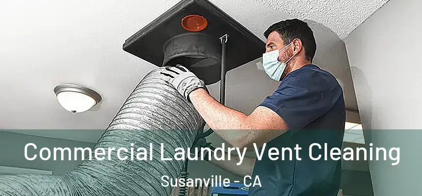  Commercial Laundry Vent Cleaning Susanville - CA